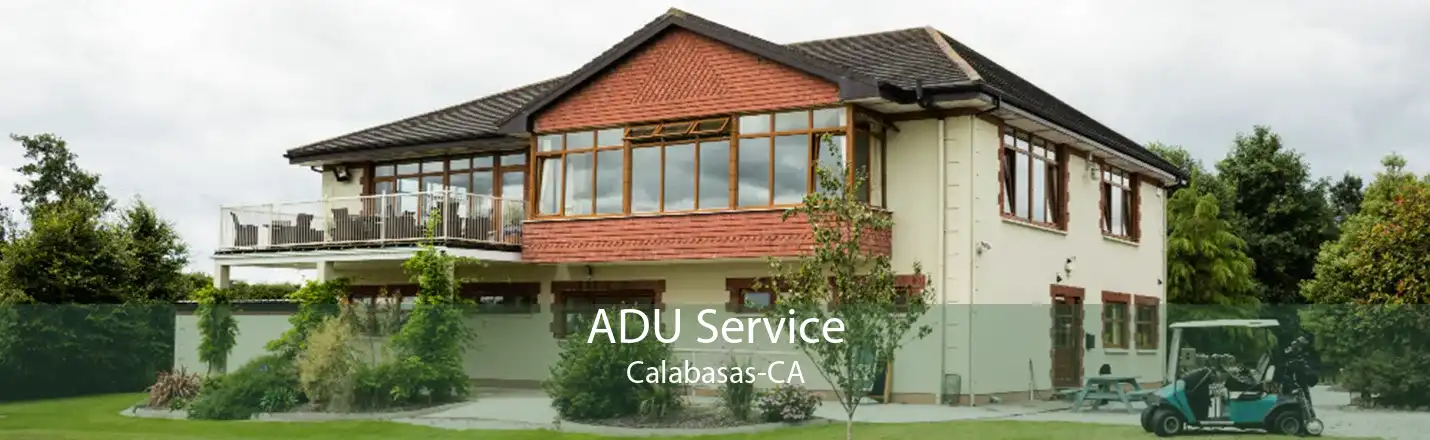 ADU Service Calabasas-CA